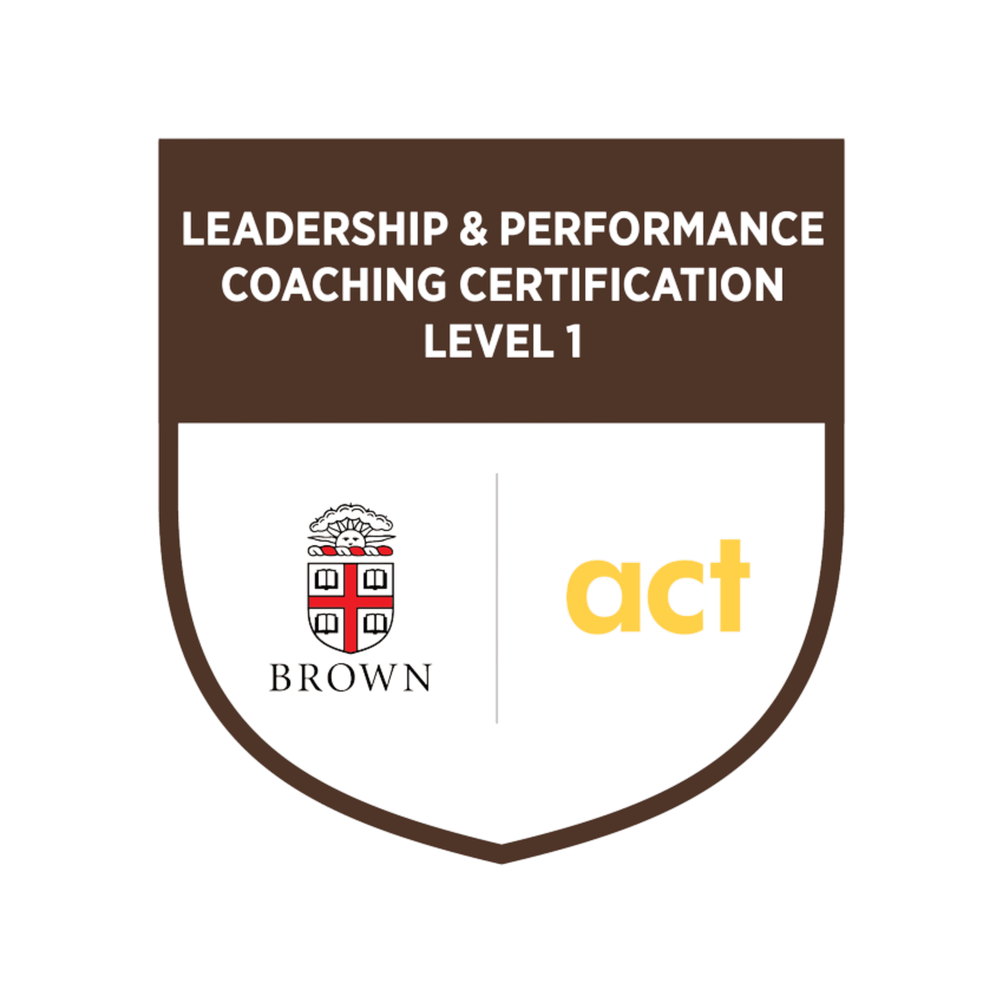Brown University and ACT Leadership & Performance Coaching Certification, Level 1 badge