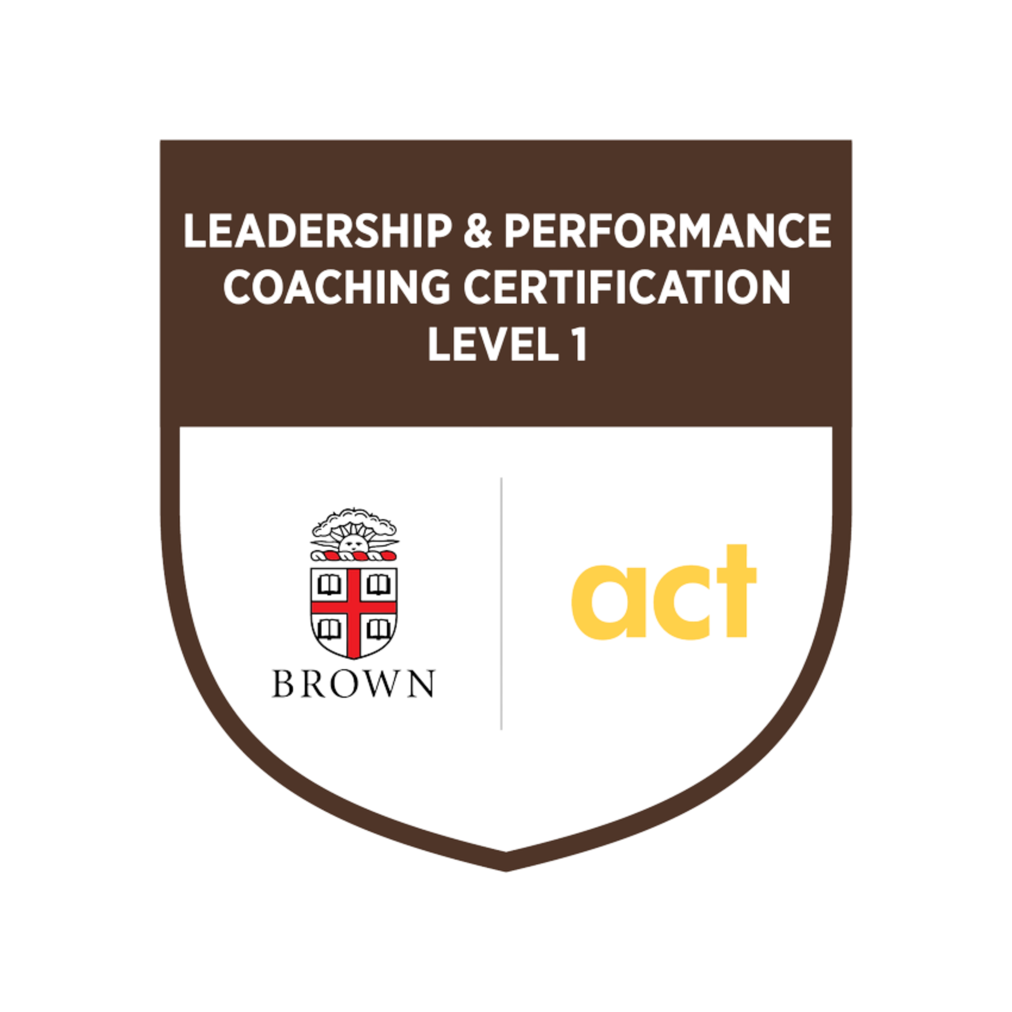 Brown University & ACT Leadership & Performance Coaching Certification, Level 1